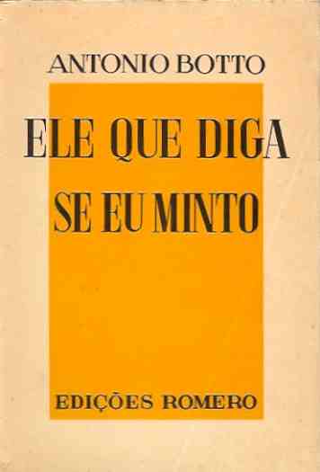 Ele que diga se eu minto 