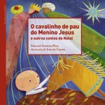 O cavalinho de pau do Menino Jesus e outros contos de Natal 