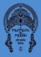 O murmúrio do mundo : a Índia revisitada 