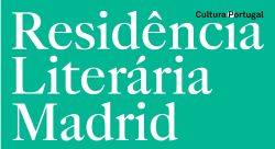 IV Bolsa de Residência Literária em Madrid