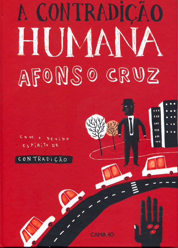 A contradição Humana, Afonso Cruz, ilust. Afonso Cruz